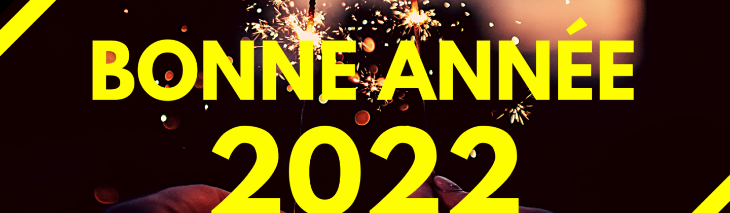 Bonne année 2022 à tous